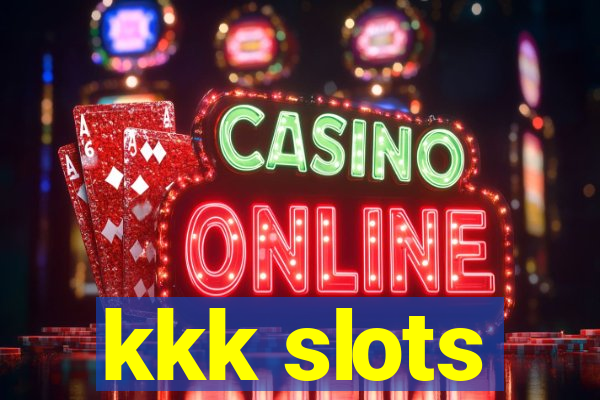 kkk slots